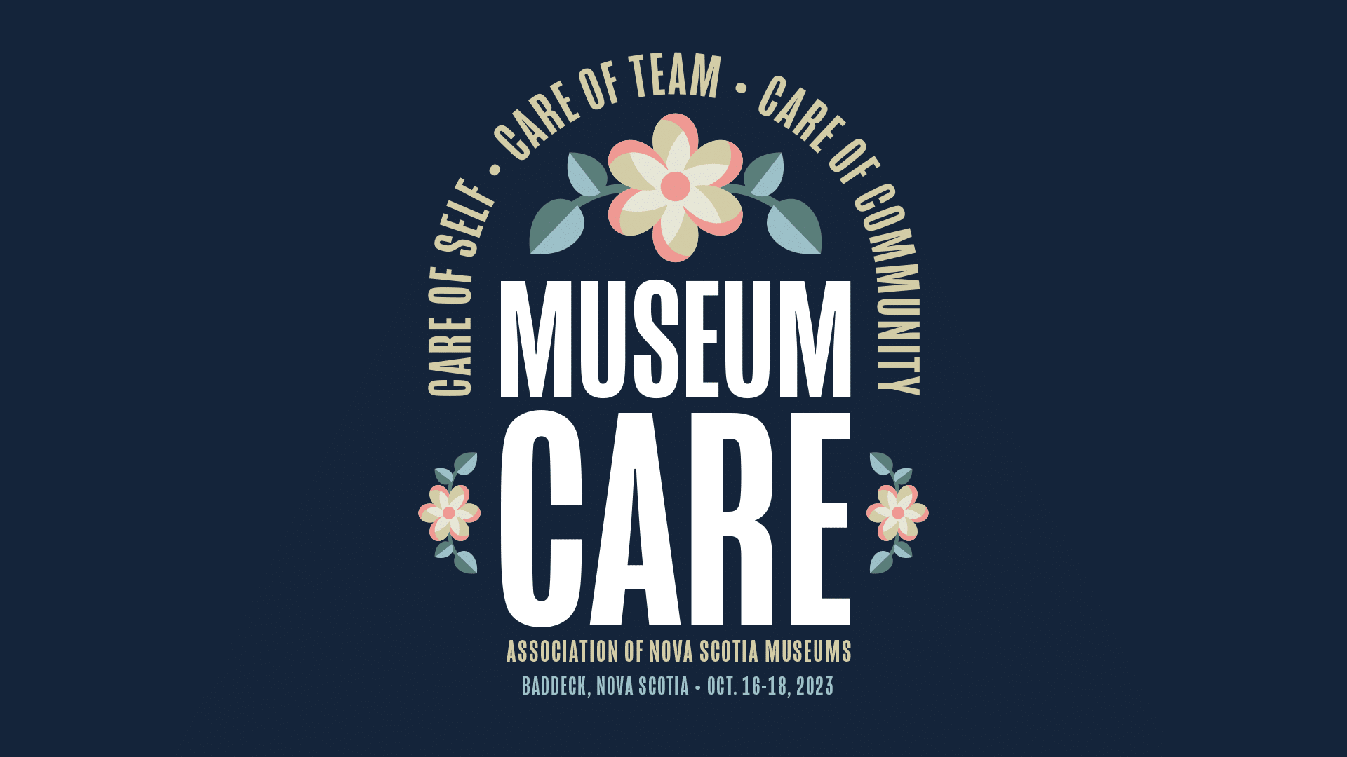 Museum Care: Care of Self, Care of Team, Care of Community. Association of Nova Scotia Museum Annual Conference 2023 in Baddeck, Cape Breton, Nova Scotia.