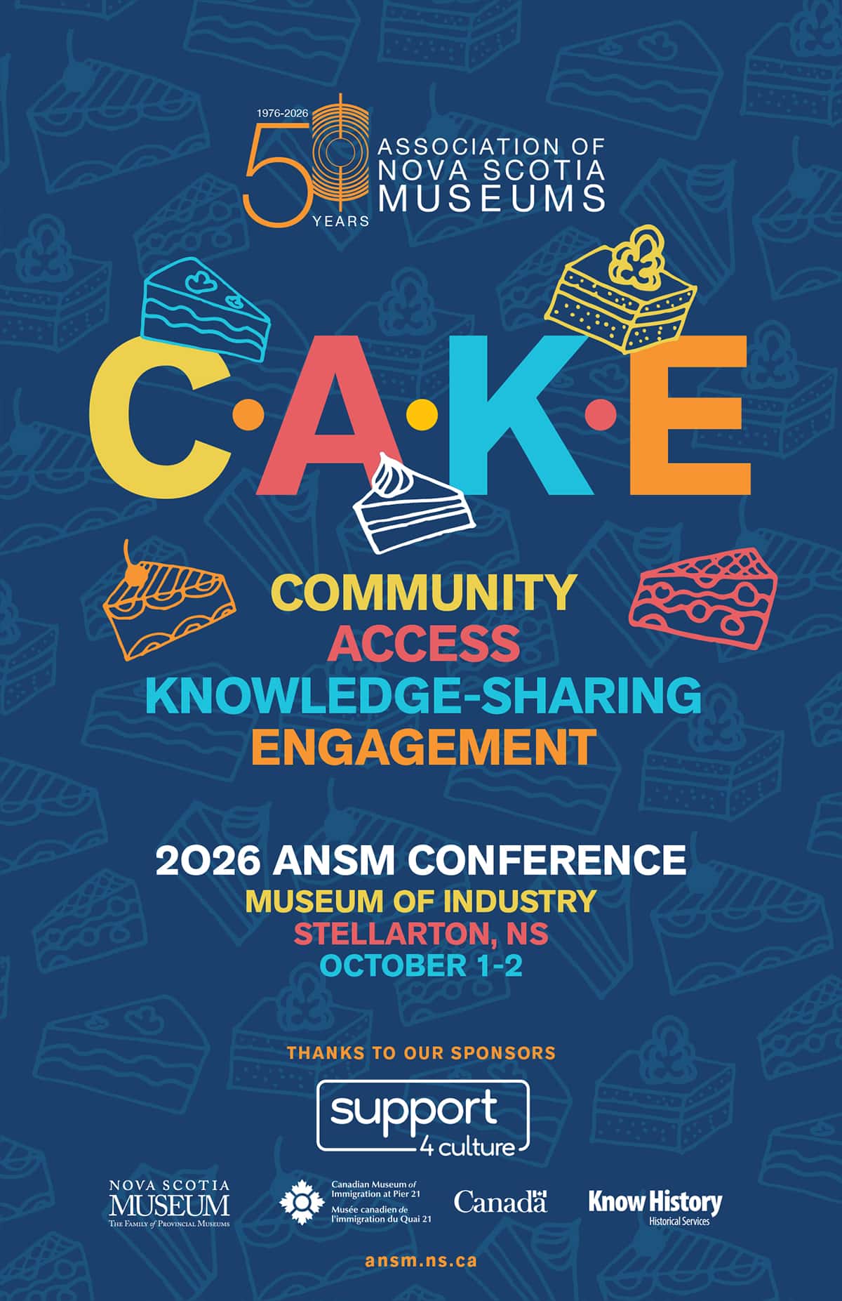 ANSM 50th anniversary conference poster. The acronym C.A.K.E. is shown in big letters and stands for Community, Access, Knowledge-Sharing, Engagement. Text underneath says "2026 ANSM Conference, Museum of Industry, Stellarton NS, Ocotber 1-2"